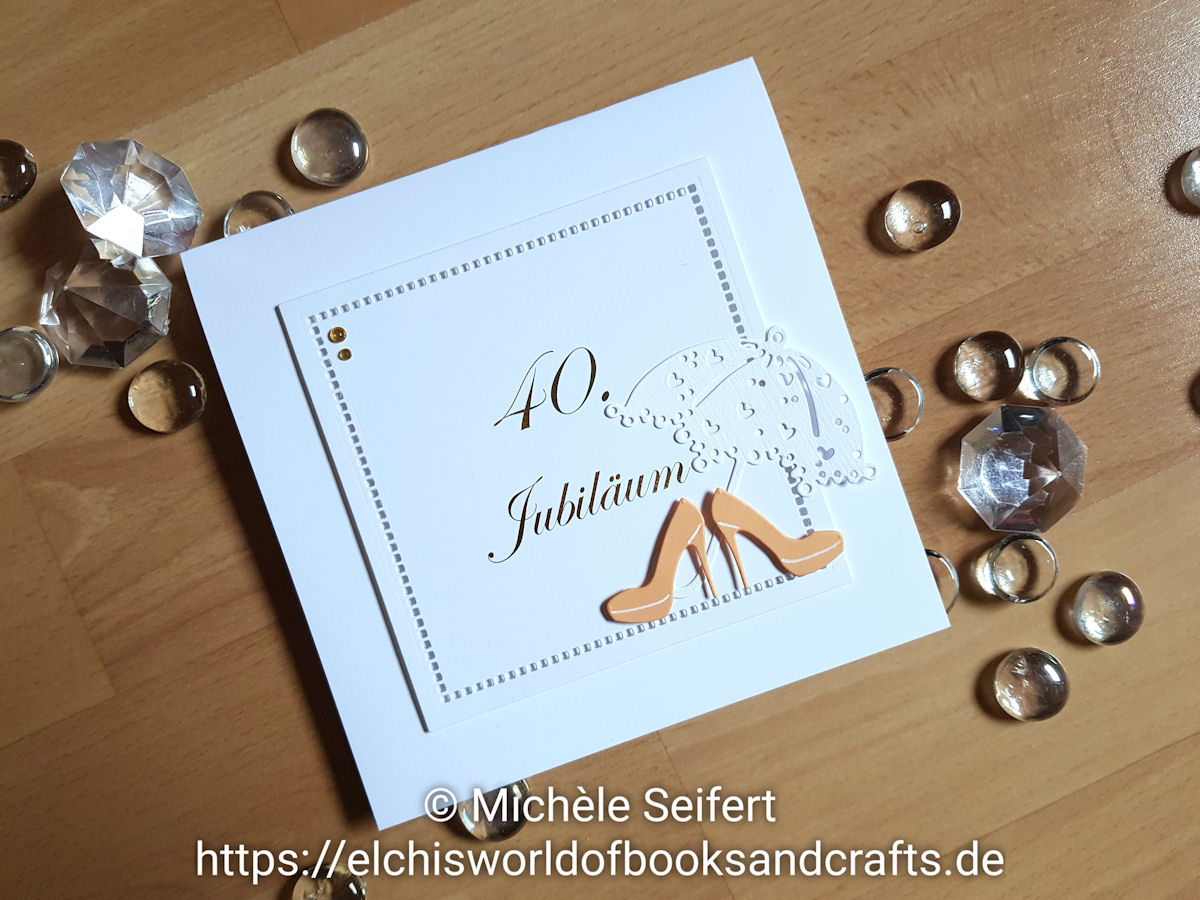 40 Jubilaeum extravagant - Memory Box - Plattform Pumps - Magnolia Doohickey - Lovely Umbrella - Spellbinders - Hemsticht Squares - Minc - Karte