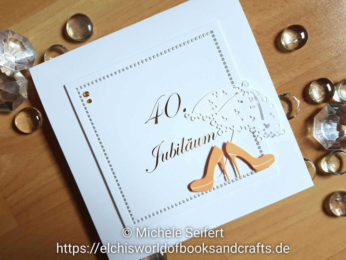 40 Jubilaeum extravagant - Memory Box - Plattform Pumps - Magnolia Doohickey - Lovely Umbrella - Spellbinders - Hemsticht Squares - Minc - Karte