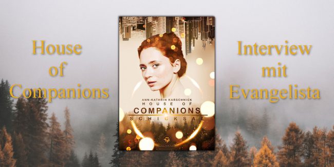 Banner – Protagonisten-Interview Evangelista – House of Companions – Ann-Kathrin Karschnick