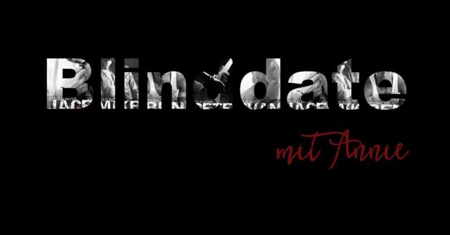 Blind Date mit Annie