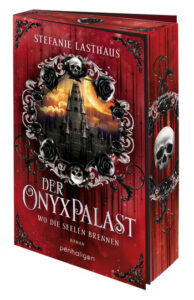 Buchcover - Der Onyxpalast - Wo die Seelen brennen - Totengötter-Saga #2 - Stefanie Lasthaus