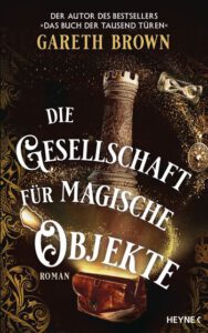 Buchcover - Die Gesellschaft für magische Objekte - Gareth Brown