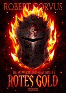 Buchcover - Die Schwertfeuer-Saga #1 - Rotes Gold - Robert Corvus