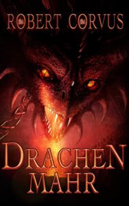 Buchcover - Drachenmahr - Robert Corvus