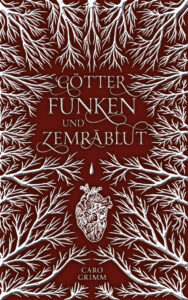 Buchcover - Götterfunken und Zemräblut - Caro Grimm