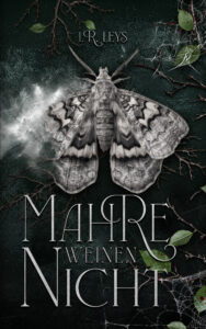 Buchcover - Mahre weinen nicht - I R Leys