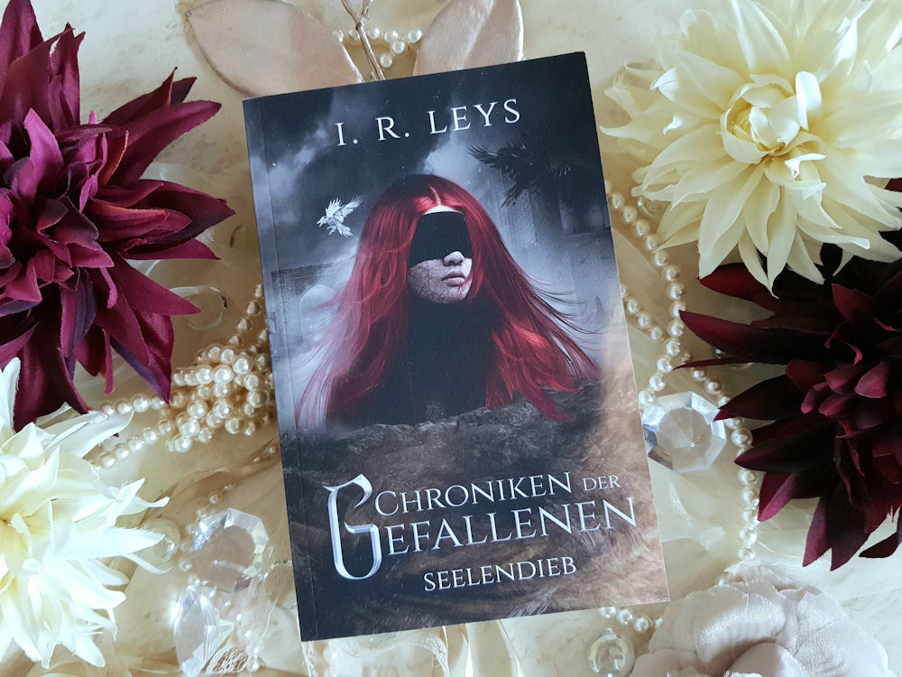 Buchfoto - Chroniken der Gefallenen - #2 - Seelendieb - I R Leys - verkleinert - 1000