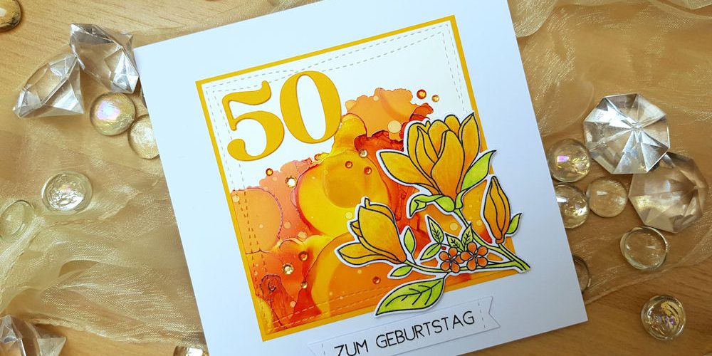 My Favorite Things - MFT - Floral Focus - Alcohol Inks - Sunshine Yellow - Sunset Orange - Valencia - Geburtstagskarte