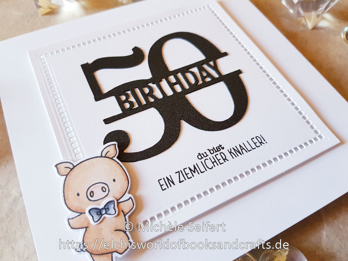 MFT - Hog Heaven - Create A Smile - Ein ziemlicher Knaller - Silhouette Cameo Schneidedatei - Spellbinders - Hemstich Squares - Kartino Cardstock - Geburtstagskarte - Männer - 50th Birthday