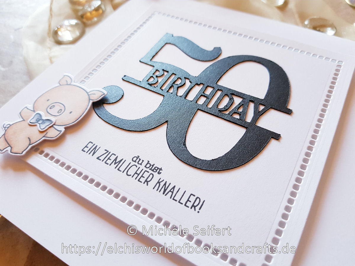 MFT - Hog Heaven - Create A Smile - Ein ziemlicher Knaller - Silhouette Cameo Schneidedatei - Spellbinders - Hemstich Squares - Kartino Cardstock - Geburtstagskarte - Männer - 50th Birthday