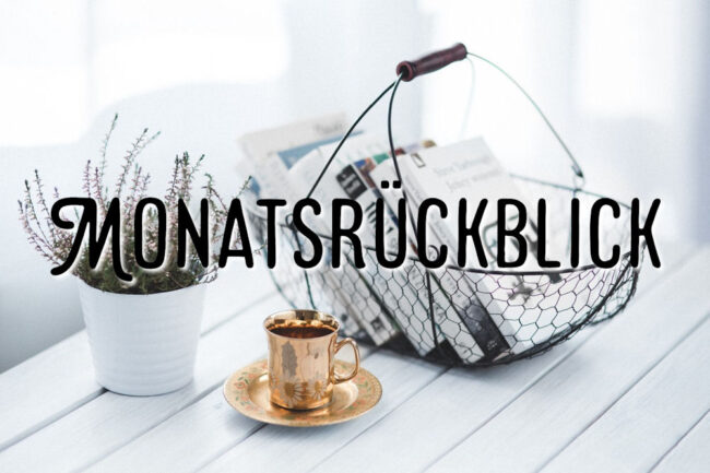 Monatsrückblick – 1000