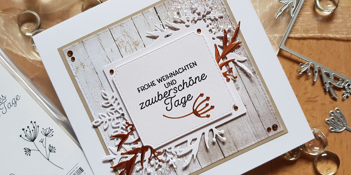 Stampin' Up - SU - Frosted Frames - Frosted Foliage - Winterzweige - Weinterrahmen - Adventsakzente - Christmas Layers - Zweige - Schneeflocken - Winter - Weihnachten - Weihnachtskarte - Christmas - Christmascard - Holzoptik